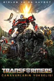 Transformers 7: Canavarların Yükselişi